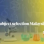 A Level subject selection Malaysia