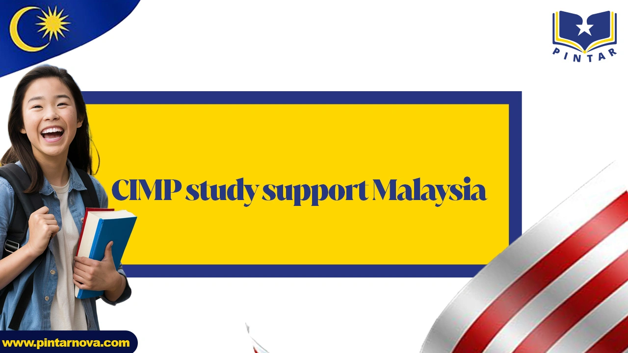 CIMP Study Support: Pintarnova’s Tips for Malaysian Students