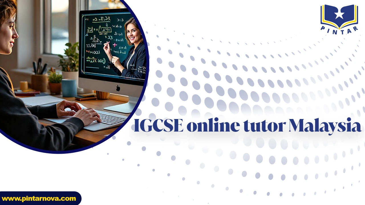 IGCSE online tutor Malaysia